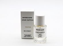 Louis Vuitton Matiere Noire (тестер 30 ml)